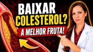 A MELHOR FRUTA para BAIXAR O COLESTEROL e Como Usar Certo!   Saiba Como Ajuda!
