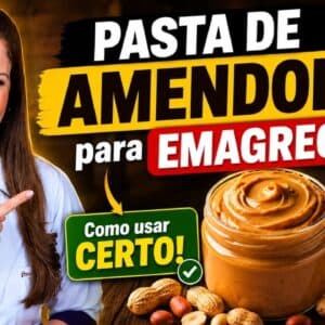 PASTA DE AMENDOIM para EMAGRECER - Como Usar Certo!