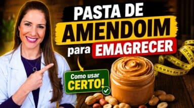 PASTA DE AMENDOIM para EMAGRECER - Como Usar Certo!