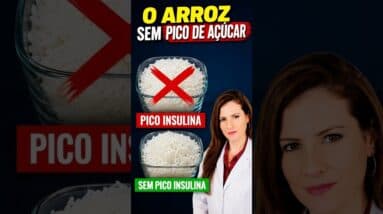 O Arroz Branco Sem Pico de Açúcar no Sangue