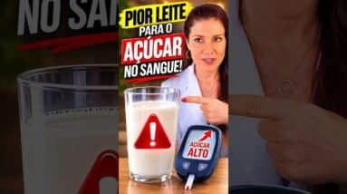 O PIOR LEITE para AÇÚCAR NO SANGUE, Diabetes e Pré-Diabetes