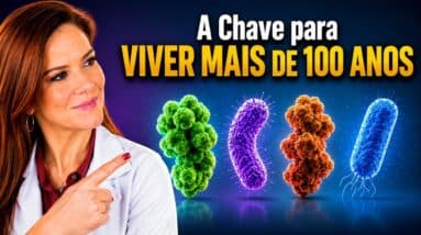Os CENTENÁRIOS compartilham essas 4 BACTÉRIAS INTESTINAIS (como ajudam a viver mais)