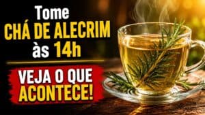 Tome CHÁ DE ALECRIM às 2h DA TARDE e VEJA O QUE ACONTECE!