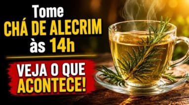 Tome CHÁ DE ALECRIM às 2h DA TARDE e VEJA O QUE ACONTECE!
