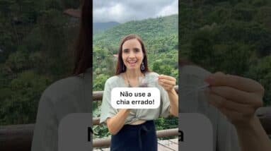 NÃO COMA CHIA ERRADO! Não cometa esses erros! Muitos benefícios!