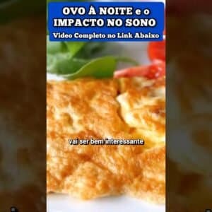 Ovo à Noite para Dormir Profundo - Entenda!