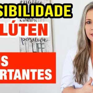 SINAIS de SENSIBILIDADE AO GLUTEN (Mesmo para quem não tem alergia ao glúten!)