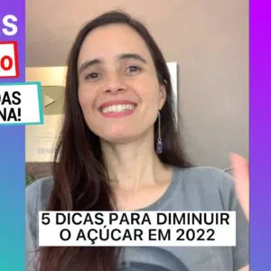 5 DICAS PARA DIMINUIR O AÇÚCAR EM 2022 #shorts