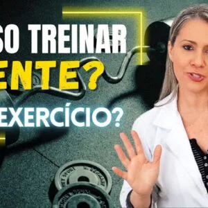 Posso FAZER EXERCÍCIO MESMO DOENTE? Que Exercício? Quanto? Como? Cuidados e Dicas
