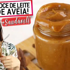 CONHEÇA O DOCE DE LEITE DE AVEIA E NUNCA MAIS COMPRE O DO SUPERMERCADO! Mais barato e saudável!