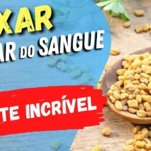 BAIXAR AÇÚCAR NO SANGUE, Mais TESTOSTERONA, Menos APETITE,... Semente Incrível!