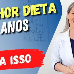 A MELHOR DIETA ACIMA DE 50 ANOS