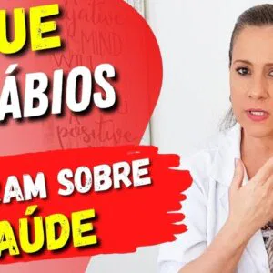 O que seus LÁBIOS REVELAM sobre sua SAÚDE? Repare nestes SINAIS!