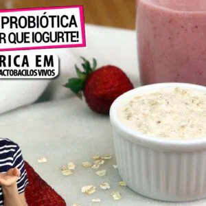 AVEIA FERMENTADA PROBIÓTICA, O IOGURTE DO FUTURO! MAIS BARATA E SAUDÁVEL, rica em lactobacilos vivos