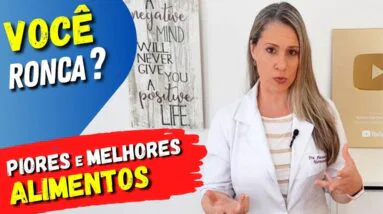 Você RONCA? Alimentos que PIORAM e MELHORAM o RONCO