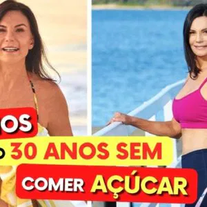 30 ANOS SEM COMER AÇÚCAR - Veja o que aconteceu com ela! (e como ela conseguiu)