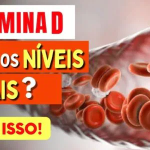 VITAMINA D, quais os NÍVEIS IDEAIS? Cuidado, a sua pode ESTAR MAIS BAIXA que imagina!