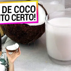 LEITE DE COCO DO JEITO CERTO! FAÇA ASSIM PARA MAIS SAÚDE E REAPROVEITE AS SOBRAS COM ESTAS DICAS!