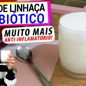 LEITE DE LINHAÇA PROBIÓTICO COMO IOGURTE!  MAIS ANTI-INFLAMATÓRIO, MAIS SAUDÁVEL!