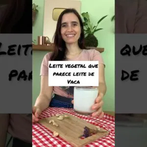 Parece leite de vaca, mas é leite vegetal! Conheça o leite de castanha de caju, o mais parecido!