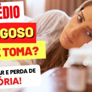 REMÉDIO MORTAL? Risco de ENGORDAR, PERDER A MEMÓRIA e até MAIS GRAVE! Todos Deveriam Saber