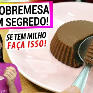 DEPOIS DE USAR MILHO ASSIM MINHAS SOBREMESAS FICARAM MAIS SABOROSAS! DESCOBERTA INCRÍVEL E SAUDÁVEL