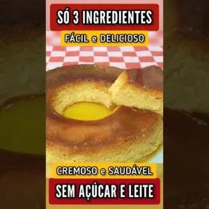 Só 3 INGREDIENTES! Pudim SEM AÇÚCAR E LEITE, Fácil e Delicioso - Vai amar!