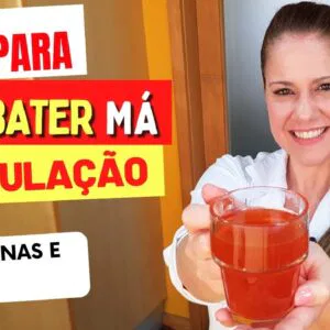 CHÁ para COMBATER MÁ CIRCULAÇÃO nas PERNAS E PÉS - Fácil, Rápido, Gostoso e 100% Natural