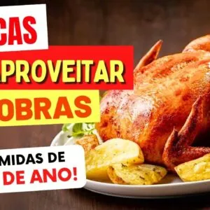 10 Dicas para APROVEITAR a COMIDA QUE SOBRA das Festas de Fim de Ano