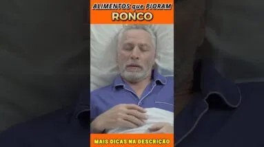 Alimentos que Pioram o Ronco