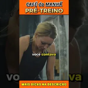 Café da Manhã Pré treino [CUIDADOS A SE TER]