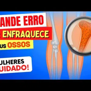 O Grande ERRO que ENFRAQUECE seus OSSOS - Mulheres, Cuidado!