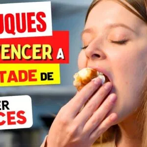 PARE DE SOFRER com a VONTADE DE DOCE – 5 Técnicas Que REALMENTE AJUDAM