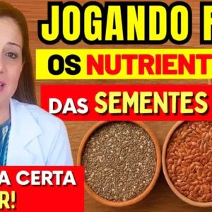 Você Está Jogando Fora os Nutrientes das Sementes? A FORMA CERTA de Comer Chia, Linhaça e Abóbora