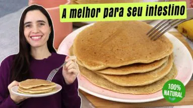 A melhor panqueca para seu intestino! É mais saudável e fácil de fazer! Descubra porque ela é melhor