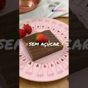 Ninguém acredita, MAS…NÃO TEM AÇÚCAR! 100% natural, surpreende todo mundo!