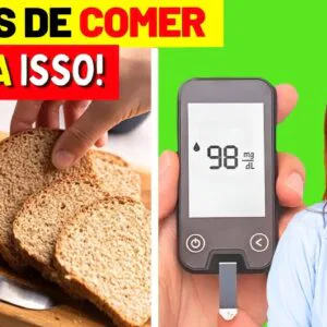 PÃO e AÇÚCAR no SANGUE — Faça ISSO Antes de Comer (Pode Fazer Diferença)