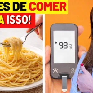 MACARRÃO E AÇÚCAR NO SANGUE - Faça ISSO ANTES DE COMER e vai se SURPREENDER!