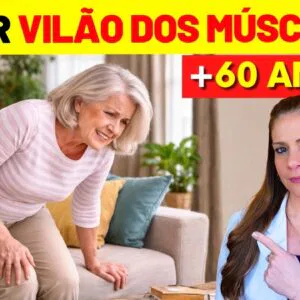 O VILÃO da FRAQUEZA Após os 60: O Maior ERRO que ENFRAQUECE os MÚSCULOS e TIRA SUA AUTONOMIA!