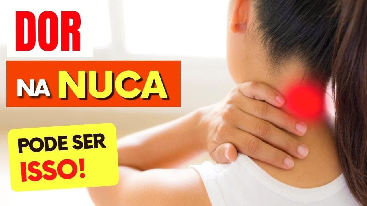 DOR NA NUCA É PERIGOSO? O Que Pode Ser? O Que Fazer? | Saudável Receita ...