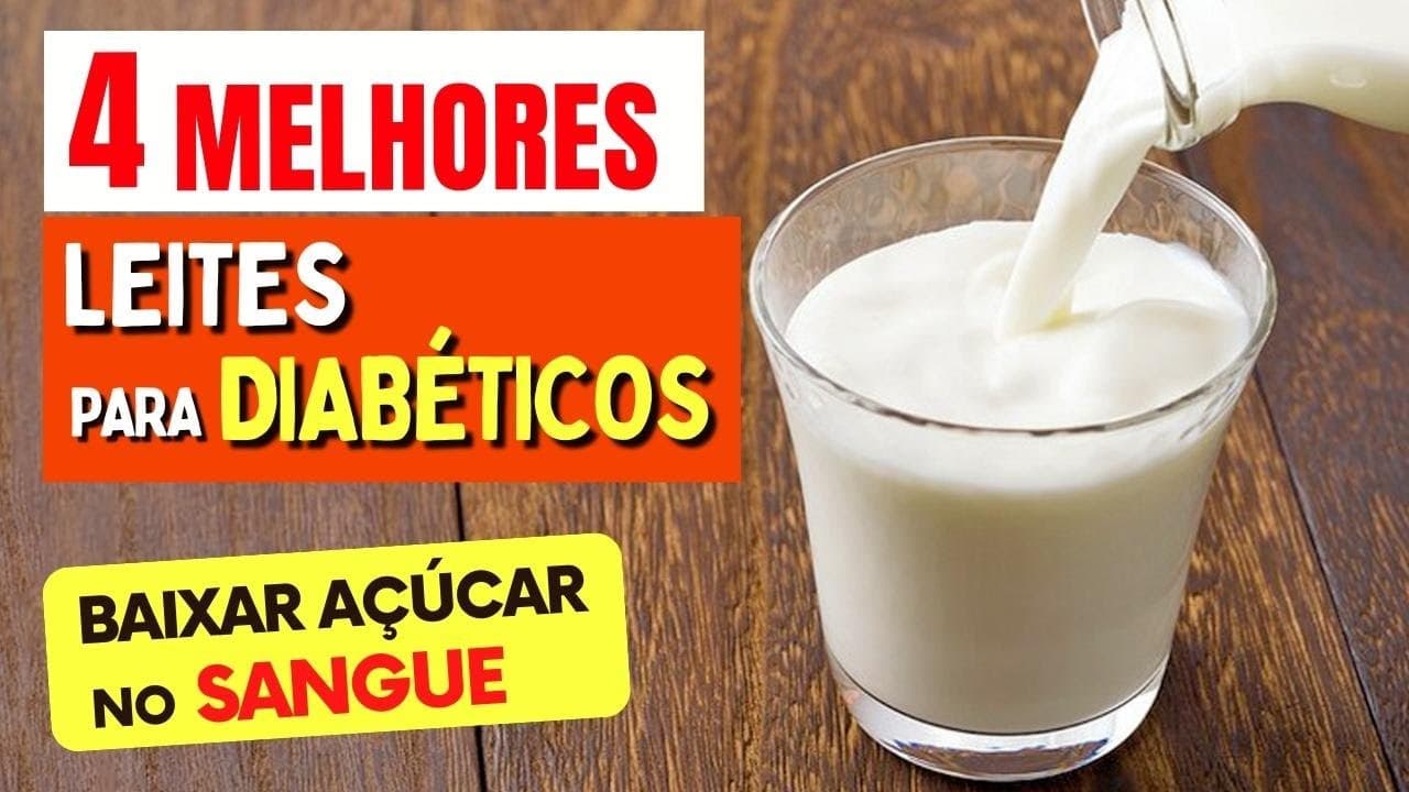 4 Melhores LEITES PARA DIABÉTICOS - Baixar Açúcar No Sangue!